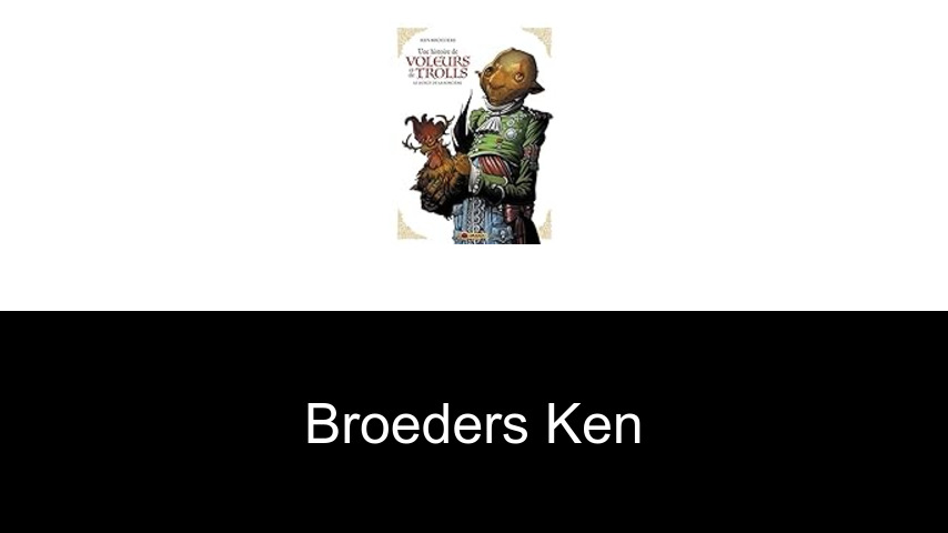 livres de Broeders Ken