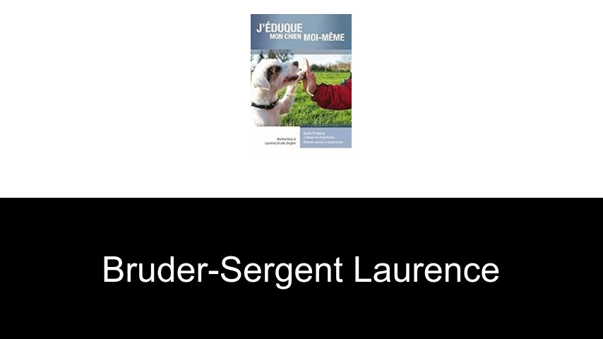 livres de Bruder-Sergent Laurence