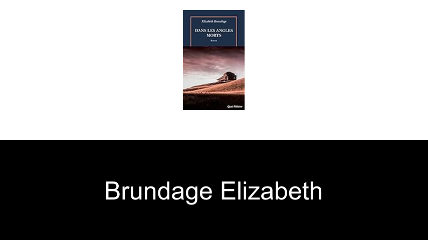 livres de Brundage Elizabeth