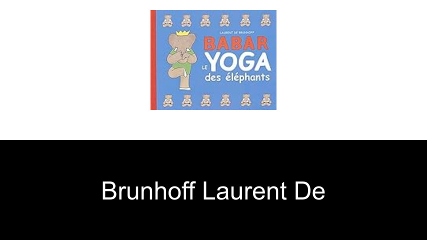 livres de Brunhoff Laurent de