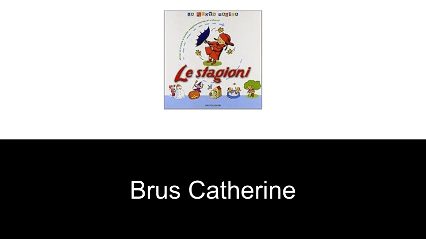 livres de Brus Catherine