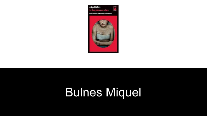 livres de Bulnes Miquel
