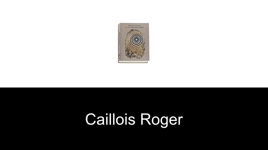 livres de Caillois Roger