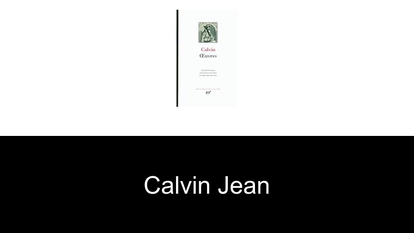 livres de Calvin Jean