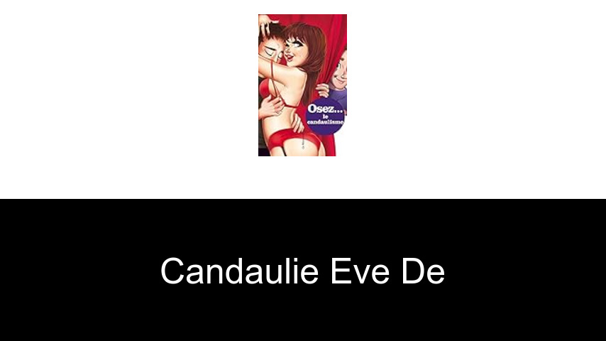 livres de Candaulie Eve de