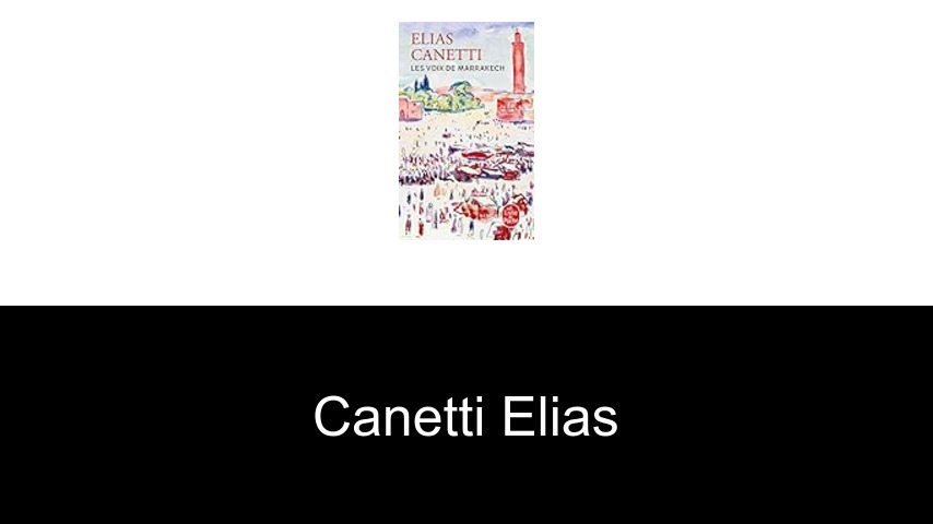 livres de Canetti Elias
