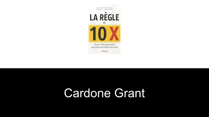 livres de Cardone Grant