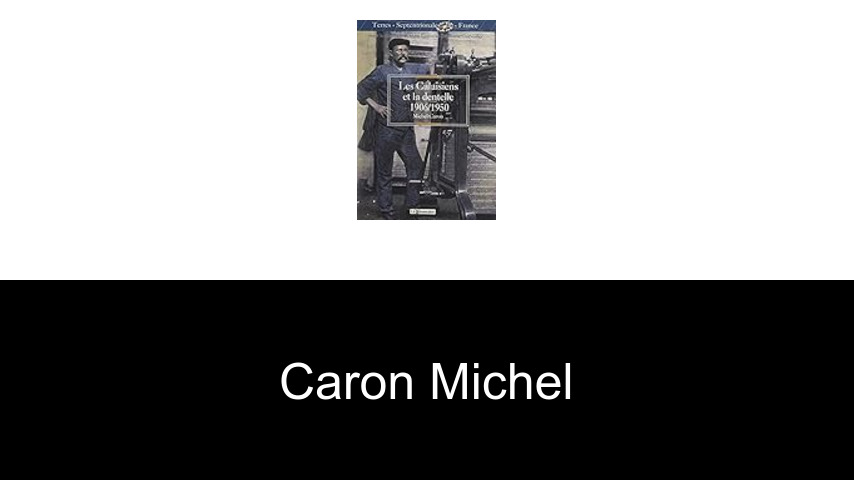 livres de Caron Michel