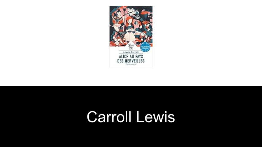 livres de Carroll Lewis
