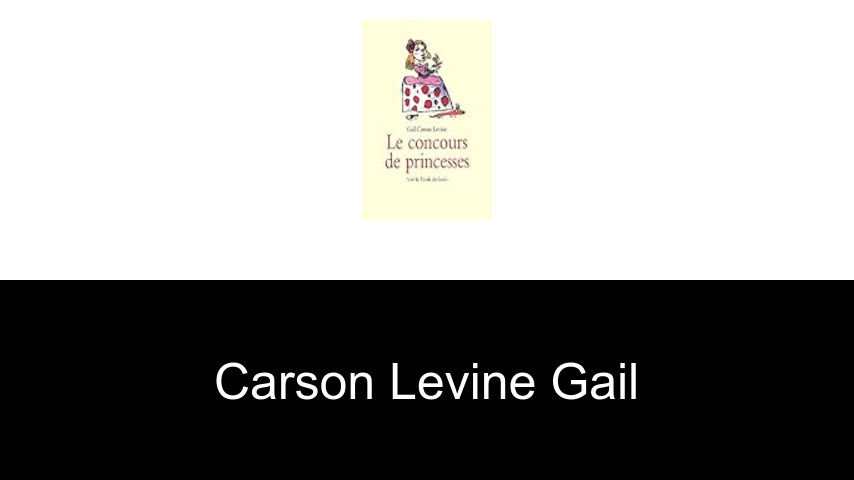 livres de Carson Levine Gail