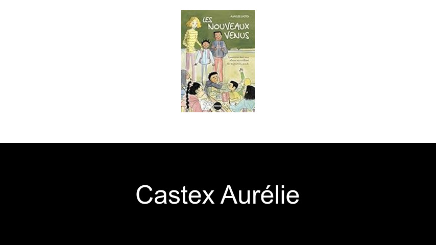 livres de Castex Aurélie