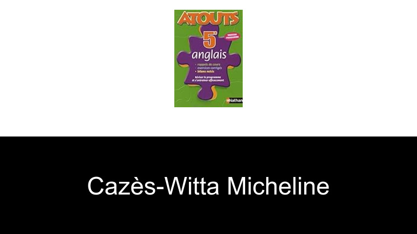 livres de Cazès-Witta Micheline