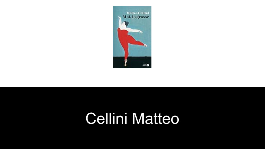livres de Cellini Matteo