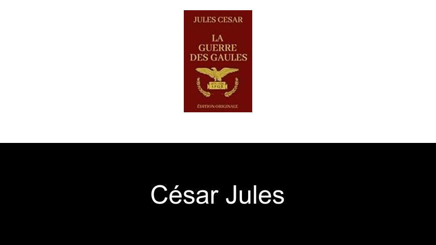 livres de César Jules
