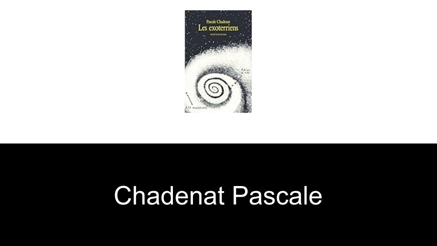 livres de Chadenat Pascale