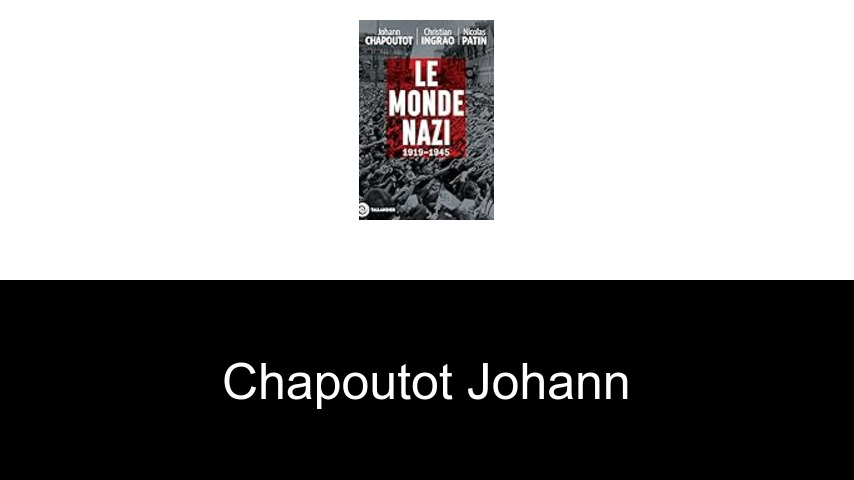 livres de Chapoutot Johann
