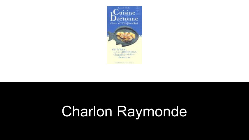 livres de Charlon Raymonde