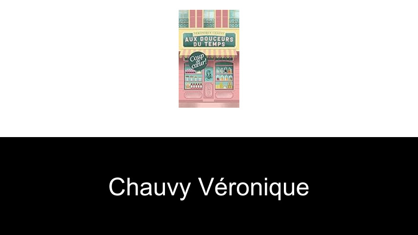 livres de Chauvy Véronique