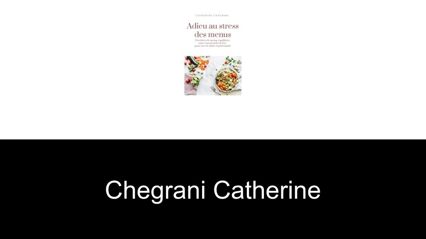 livres de Chegrani Catherine