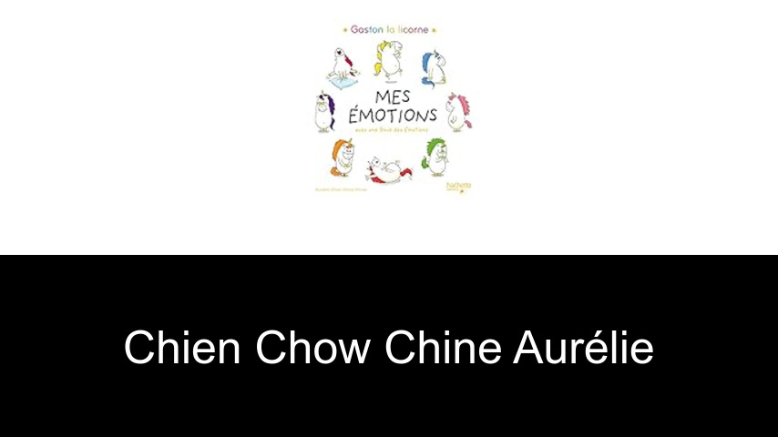 livres de Chien Chow Chine Aurélie