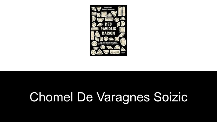livres de Chomel de Varagnes Soizic