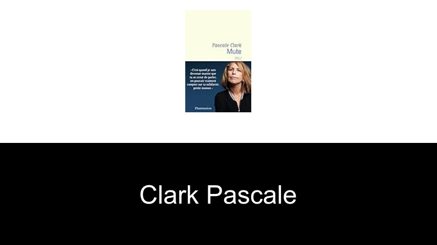 livres de Clark Pascale