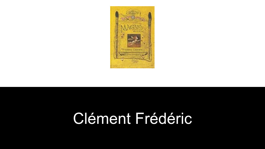 livres de Clément Frédéric