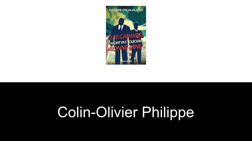 livres de Colin-Olivier Philippe