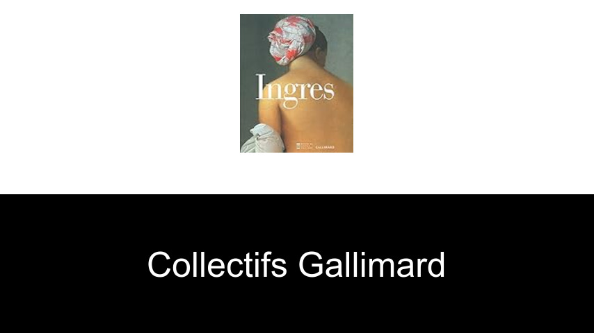 livres de COLLECTIFS GALLIMARD