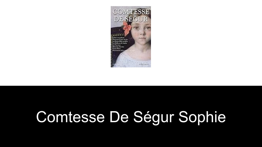 livres de Comtesse De Ségur Sophie