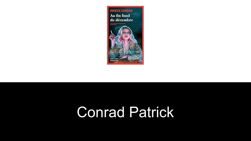 livres de Conrad Patrick