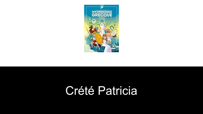 livres de Crété Patricia