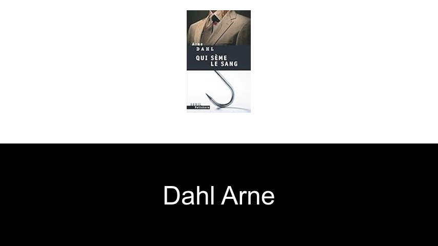 livres de Dahl Arne