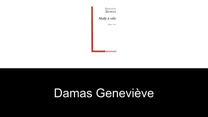 livres de Damas Geneviève