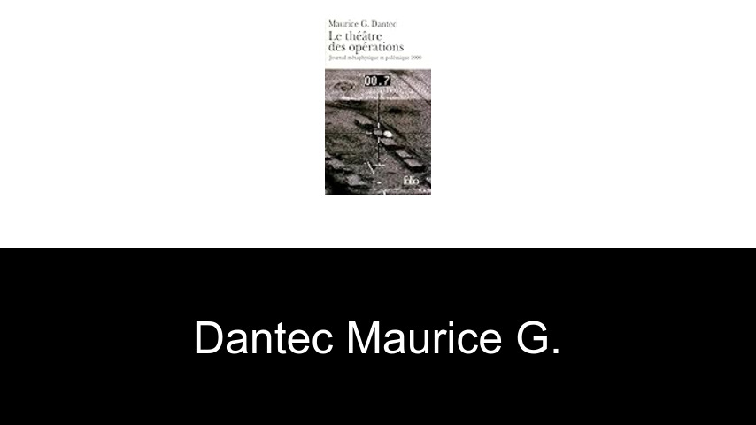 livres de Dantec Maurice G.