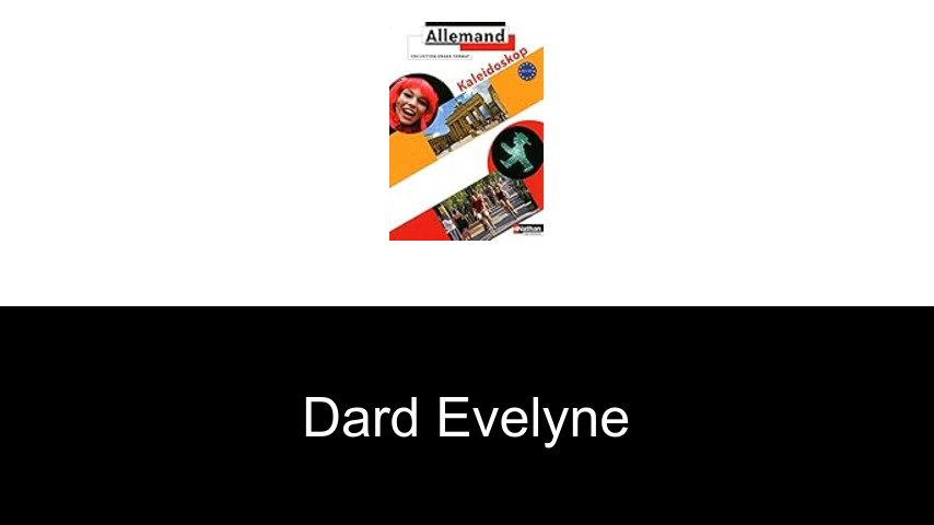 livres de Dard Evelyne