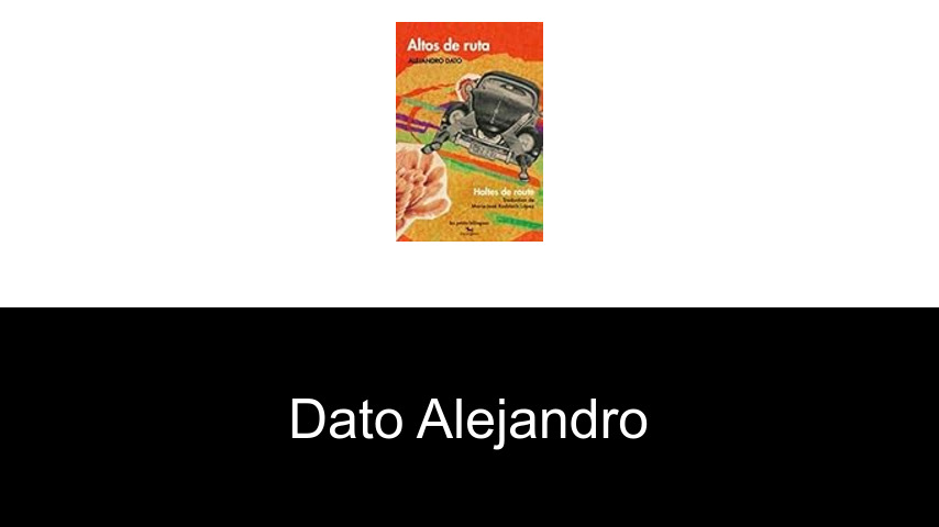 livres de Dato Alejandro