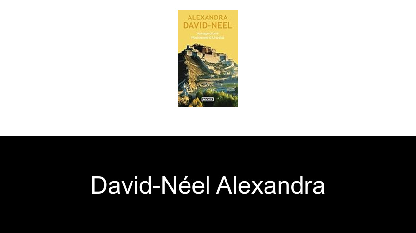livres de David-Néel Alexandra
