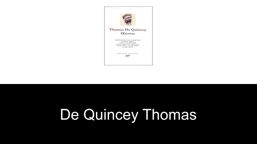 livres de De Quincey Thomas