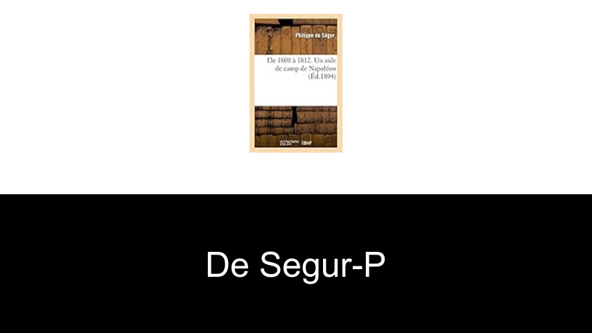 livres de DE SEGUR-P