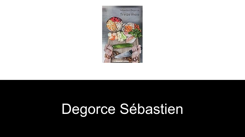 livres de Degorce Sébastien