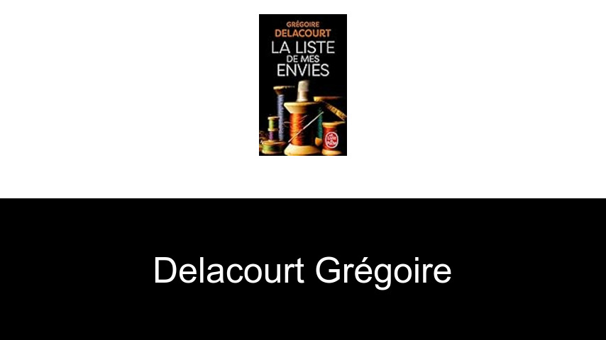 livres de Delacourt Grégoire
