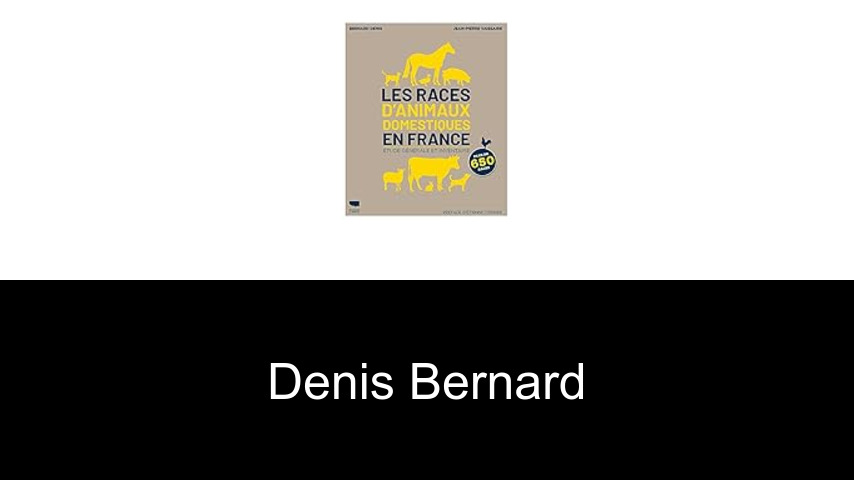 livres de Denis Bernard