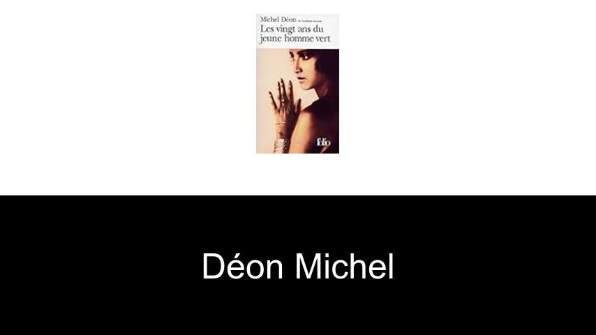 livres de Déon Michel