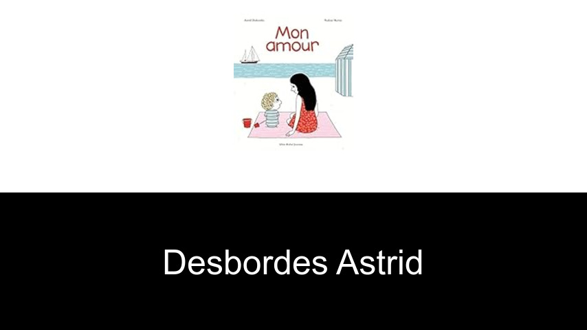 livres de Desbordes Astrid