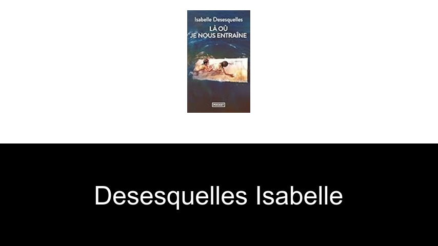 livres de Desesquelles Isabelle