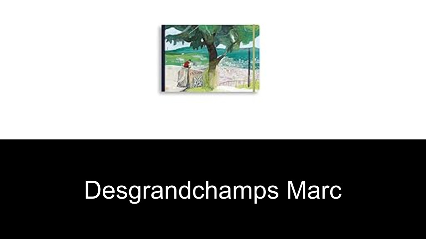 livres de Desgrandchamps Marc