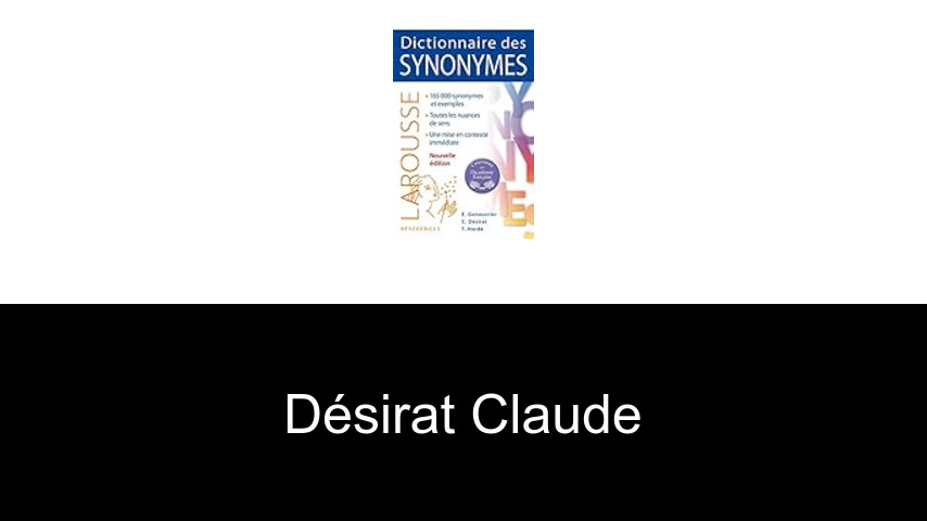 livres de Désirat Claude