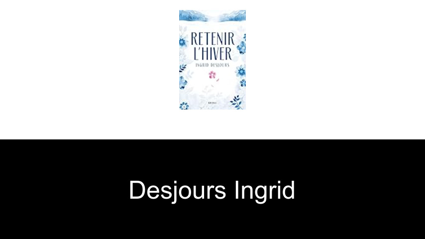 livres de Desjours Ingrid
