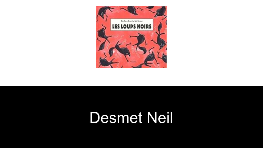 livres de Desmet Neil